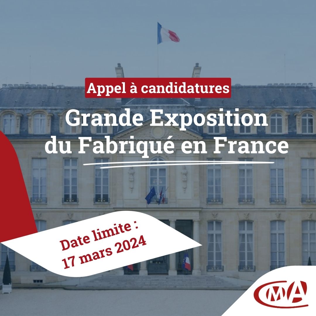 APPEL A CANDIDATURES : GRANDE EXPOSITION DU FABRIQUE EN FRANCE
